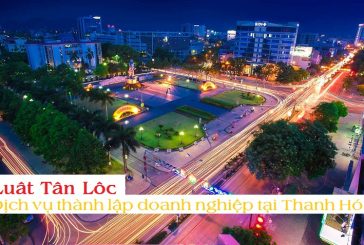 Dịch vụ thành lập doanh nghiệp tại Thanh Hóa