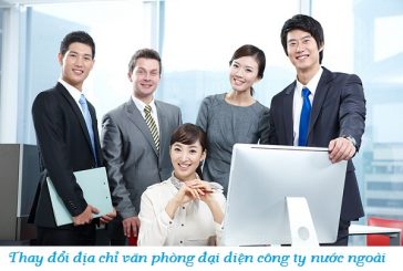 Tư vấn thay đổi địa chỉ văn phòng đại diện công ty nước ngoài