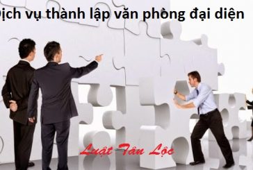 Dịch vụ thành lập văn phòng đại diện