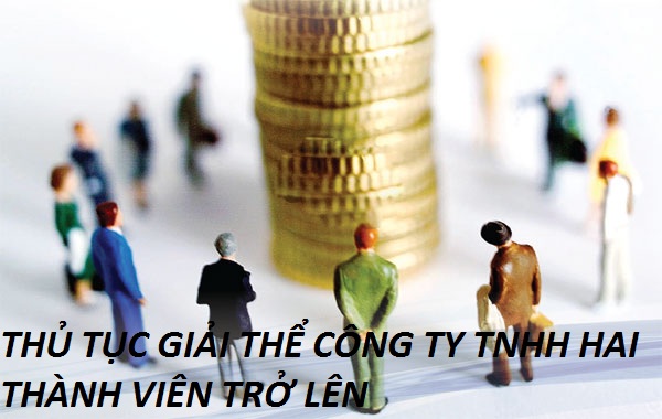 Thủ tục giải thể công ty hai thành viên trở lên(Nguồn internet)