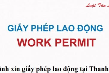 Quy trình xin giấy phép lao động tại Thanh Hóa