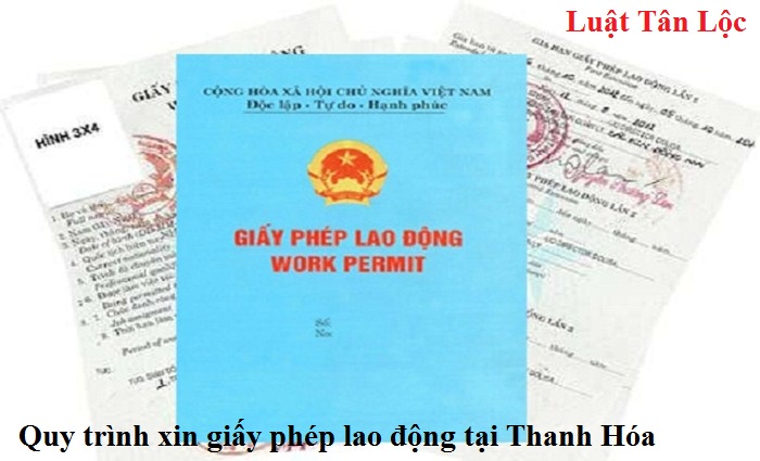 Quy trình xin giấy phép lao động tại Thanh Hóa (nguồn internet)