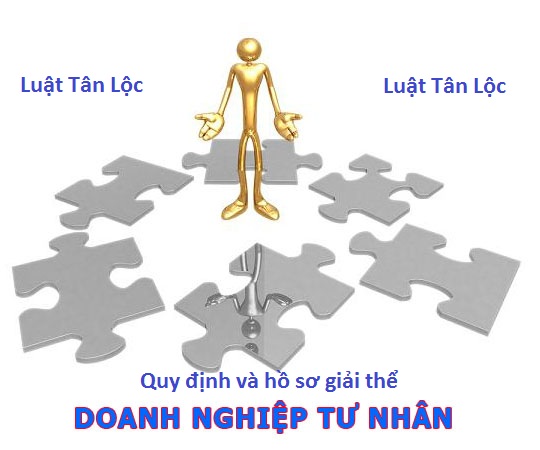 Quy định và hồ sơ giải thể doanh nghiệp tư nhân (nguồn internet)