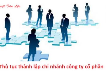 Thủ tục thành lập chi nhánh công ty cổ phần