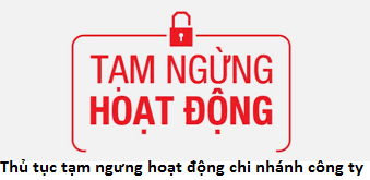 Thủ tục tạm ngưng hoạt động chi nhánh công ty (nguồn internet)