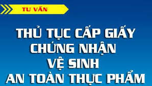 Thủ tục xin giấy phép vệ sinh an touàn thực phẩm (nguồn internet)