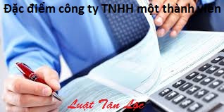 Đặc điểm công ty TNHH một thành viên (nguồn internet)