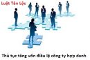 Thủ tục tăng vốn điều lệ công ty hợp danh