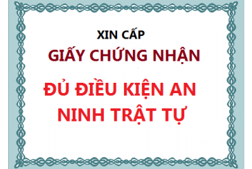 Thủ tục cấp mới Giấy chứng nhận đủ điều kiện về an ninh, trật tự